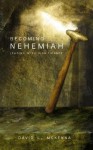 Becoming Nehemiah: Leading with Significance - David L. McKenna