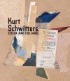 Kurt Schwitters: Color and Collage - Isabel Schulz, Josef Helfenstein, Leah Dickerman, Gwendolen Webster