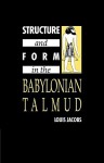 Structure and Form in the Babylonian Talmud - Louis Jacobs