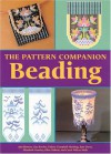 The Pattern Companion: Beading - Ann Benson