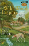 The Wild Wood Enquiry - Ann Purser