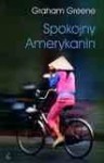 Spokojny Amerykanin - Graham Greene