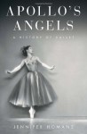 Apollo's Angels: A History of Ballet - Jennifer Homans
