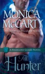 Hunter, The: A Highland Guard Novel - Monica McCarty