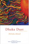 Dhaka Dust: Poems - Dilruba Ahmed