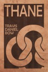 Thane (Everknot Duet, #1) - Travis Daniel Bow