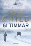 61 timmar (Jack Reacher, #14) - Lee Child