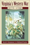 Virginia's Western War: 1775-1786 - Neal O. Hammon, Richard Taylor