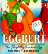 Eggbert, the Slightly Cracked Egg (Turtleback) - Tom Ross