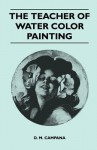 The Teacher of Water Color Painting - D. M. Campana