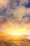 The Rapture and Beyond: Studies in Biblical Eschatology - John C. Whitcomb