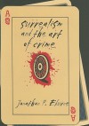 Surrealism and the Art of Crime - Jonathan P. Eburne