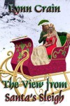 The View from Santa's Sleigh - Lynn Crain