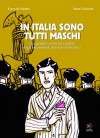 In Italia sono tutti maschi - Luca De Santis, Sara Colaone