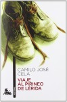 Viaje al Pirineo de Lérida - Camilo José Cela