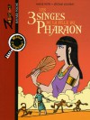 Les 3 Singes De La Fille Du Pharaon - Annie Pietri, Jérôme Jouvray