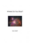 Where Do You Stop? (Trade Paperback) - Eric Kraft