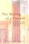 The Making of a Diocese: Maitland, Its Bishop, Priests and People 1866-1909 - Beverly Zimmerman