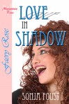 Love in Shadow - Sonja Foust