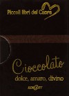 Cioccolato. Dolce, amaro, divino - Helen Exley, C. Malerba