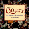 Crazy for Quilts: A Celebration of the Quilter's Art - Margret Aldrich, Sandra Dallas