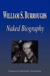 William S. Burroughs - Naked Biography - Biographiq