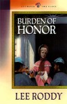 Burden of Honor - Lee Roddy