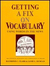 Getting a Fix on Vocabulary, Using Words in the News: The System of Affixation & Compounding in English - Raymond C. Clark