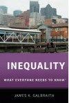 Inequality: What Everyone Needs to Know® - James K. Galbraith