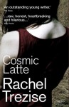 Cosmic Latte - Rachel Trezise