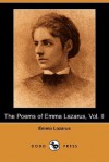 The Poems of Emma Lazarus, Vol. II (Dodo Press) - Emma Lazarus