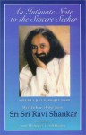 An Intimate Note to the Sincere Seeker; Volume 4: July 30, 1998 to July 28, 1999: Weekly Knowledge from Sri Sri Ravi Shankar - Sri Sri Ravi Shankar, Bill Hayden, Anne Elixhauser