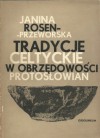Tradycje celtyckie w obrzędowości Protosłowian - Janina Rosen-Przeworska