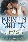 The Bad Boy Meets His Match (Kiss County Bachelors) - Kristin Miller