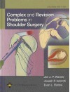 Complex and Revision Problems in Shoulder Surgery - Jon JP Warner, Joseph P. Iannotti, Evan L. Flatow