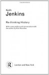 By Keith Jenkins - Re-Thinking History: 3rd (third) Edition - Jenkins Keith Keith Jenkins