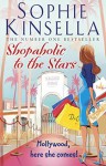 Shopaholic to the Stars: (Shopaholic Book 7) - Sophie Kinsella