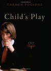 Child's Play: A Novel - Carmen Posadas