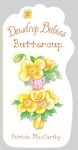 Dewdrop Babies: Buttercup - Patricia MacCarthy