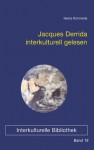 Jacques Derrida interkulturell gelesen - Heinz Kimmerle