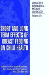 Short and Long Term Effects of Breast Feeding on Child Health - Olle Hernell, Kim Fleischer Michaelsen