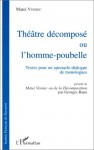 Théâtre décomposé, ou L'homme poubelle - Matei Vişniec, Matéi Visniec