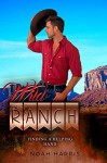 Wild Ranch: Finding a Helping Hand (M/M Western - First Time Gay Book 1) - Noah Harris