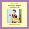 Marcus And The Mail: The Sound Of M (Phonics Friends) - Joanne D. Meier, Cecilia Minden