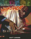 The Story of Hip-Hop - Matt Anniss