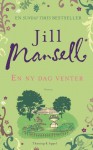 En ny dag venter - Jill Mansell