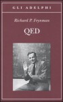 QED: La strana teoria della luce e della materia - Richard P. Feynman, Francesco Nicodemi