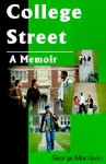 College Street: A Memoir - George Morris