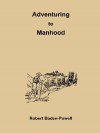 Adventuring to Manhood - Robert Baden-Powell