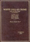 White Collar Crime: Law and Practice (American Casebook Series) - Ellen S. Podgor, Peter Henning, Paul D. Borman